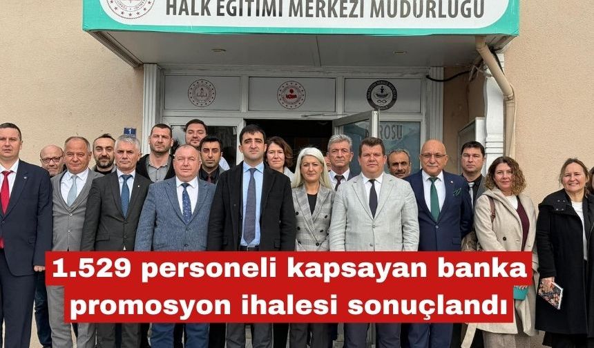 1.529 personeli kapsayan banka promosyon ihalesi sonuçlandı
