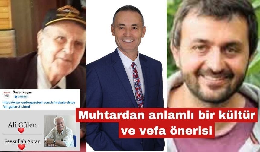 Muhtar İbrahim Dağ’dan anlamlı bir kültür ve vefa önerisi