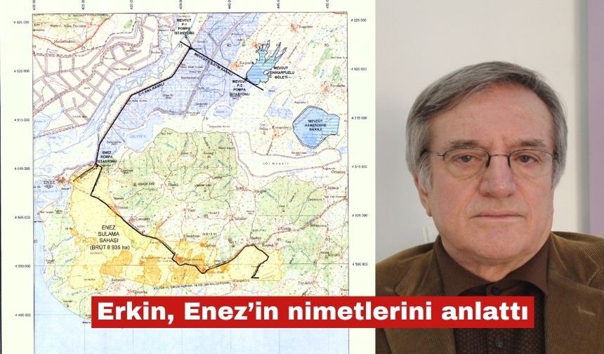 Erkin, Enez’in nimetlerini anlattı