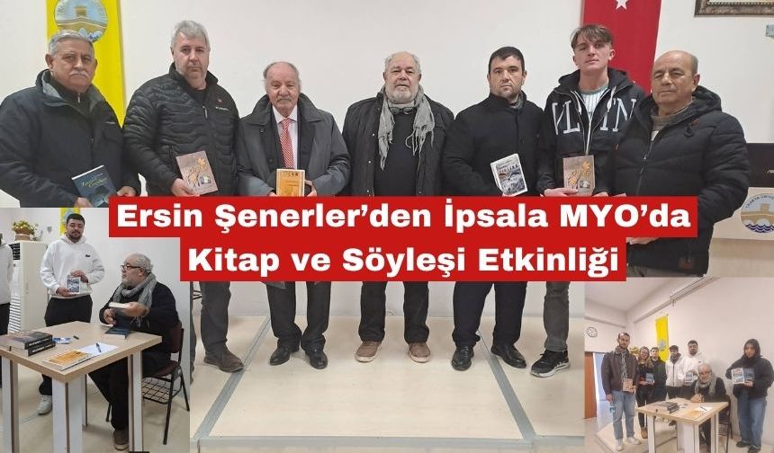 Ersin Şenerler’den İpsala MYO’da Kitap ve Söyleşi Etkinliği