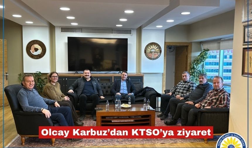 Olcay Karbuz’dan KTSO’ya ziyaret