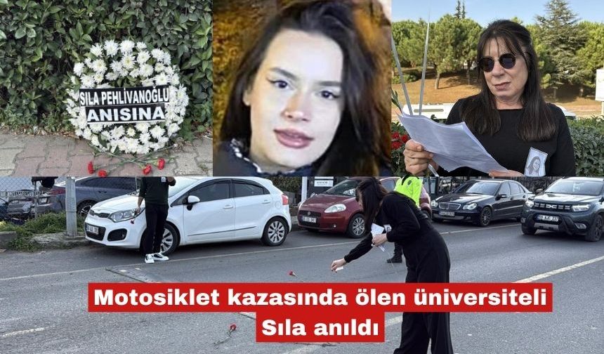 Motosiklet kazasında ölen üniversiteli Sıla anıldı
