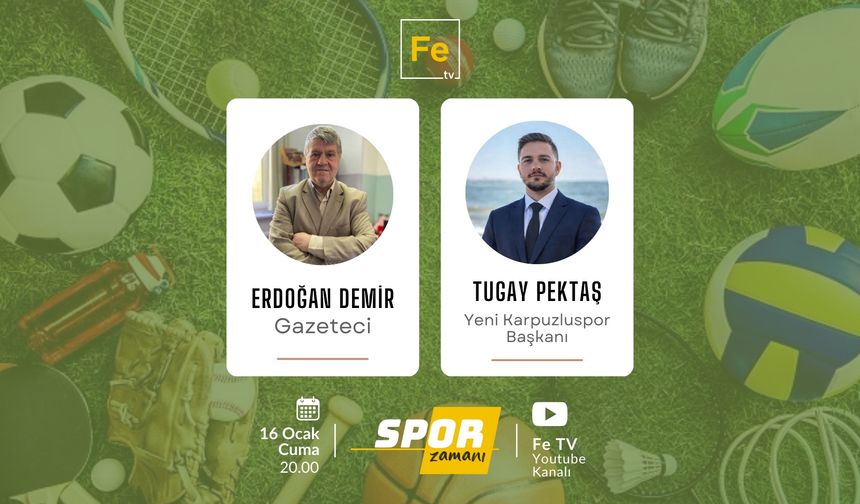 Spor Zamanı’nın bu haftaki konuğu Tugay Pektaş olacak