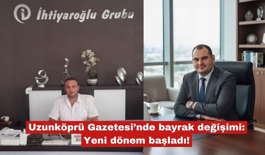 Uzunköprü Gazetesi’nde bayrak değişimi