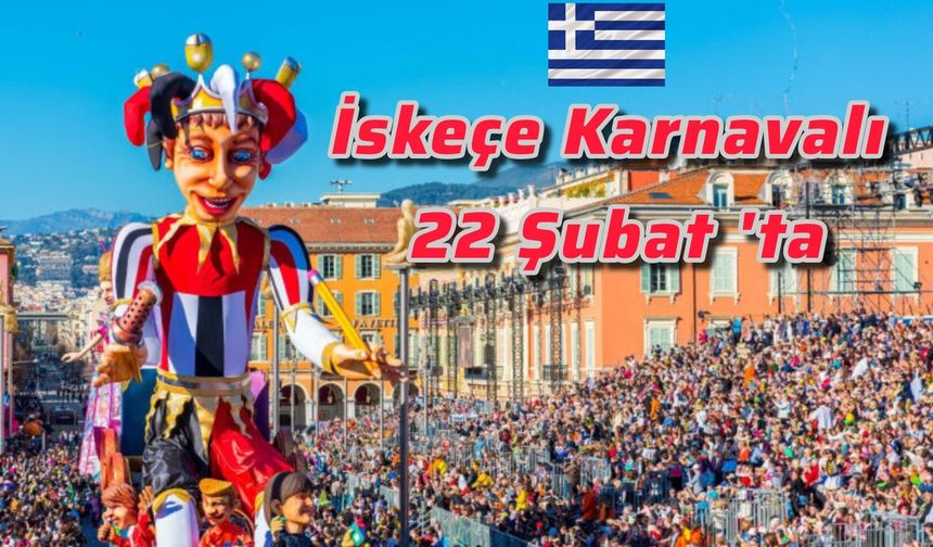 İskeçe Karnavalı’nda Final 22 Şubat’ta!