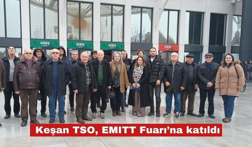 Keşan TSO, EMITT Fuarı’na katıldı