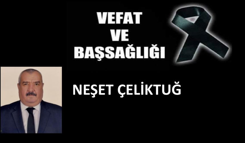 Bir eğitimciyi daha kaybettik. Neşet Çeliktuğ vefat etti