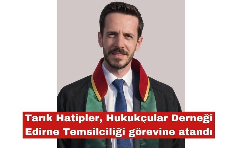 Tarık Hatipler yeni göreve atandı