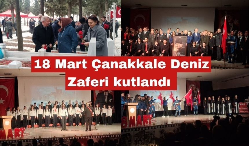 18 Mart Çanakkale Deniz Zaferi kutlandı ve Şehitler anıldı