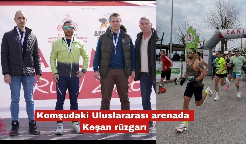 Komşudaki Uluslararası arenada Keşan rüzgarı