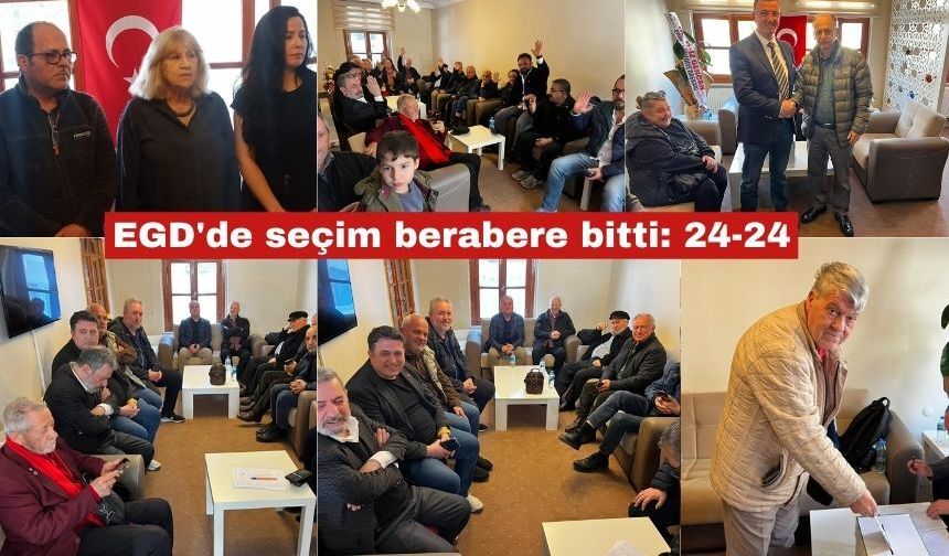 EGD'de seçim berabere bitti: 24-24
