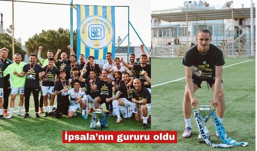 Turgut Reissporlu Furkan, İpsala’nın gururu oldu