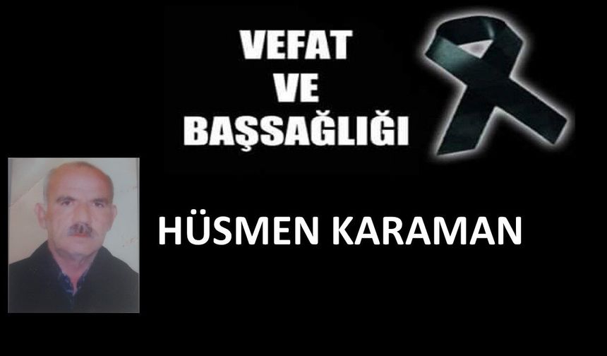 Kıbrıs Gazisi Hüsmen Karaman vefat etti