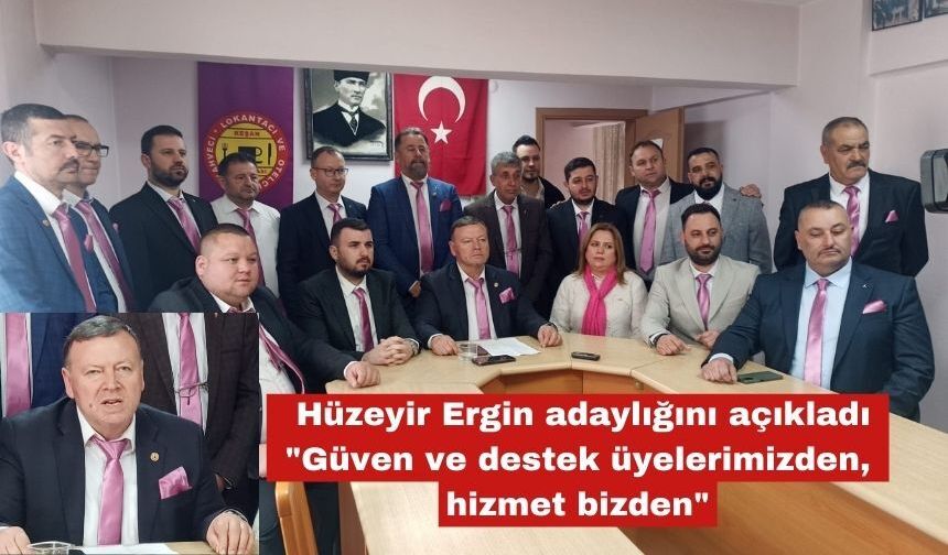 Hüzeyir Ergin adaylığını açıkladı