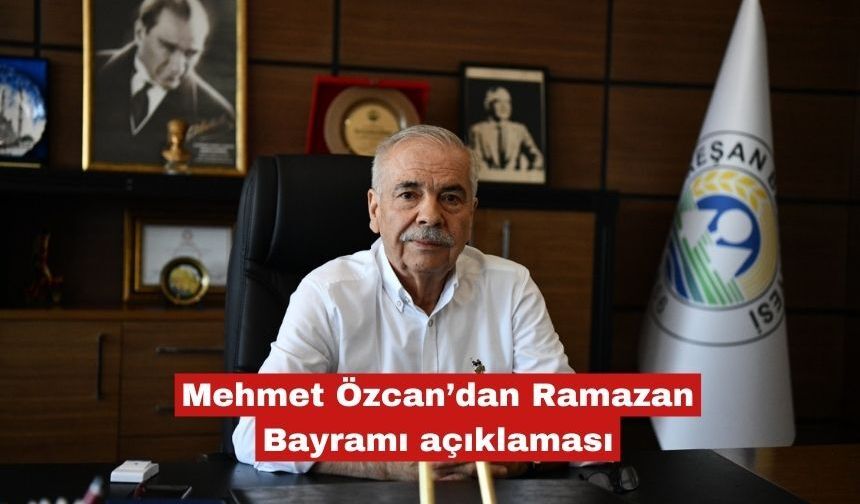 Mehmet Özcan, Ramazan Bayramı’nı kutladı