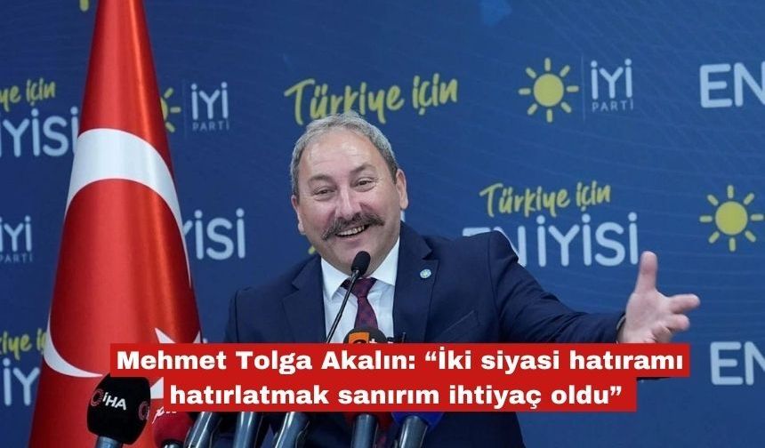Mehmet Tolga Akalın’dan önemli açıklamalar