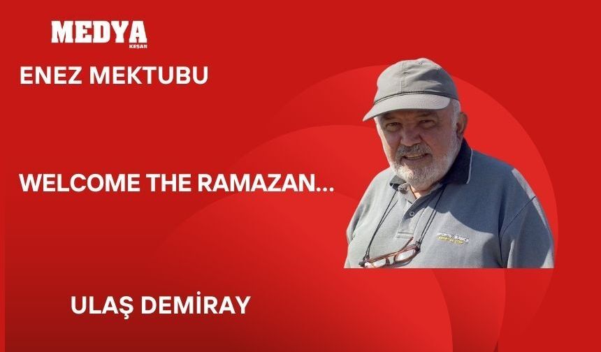 WELCOME THE RAMAZAN…