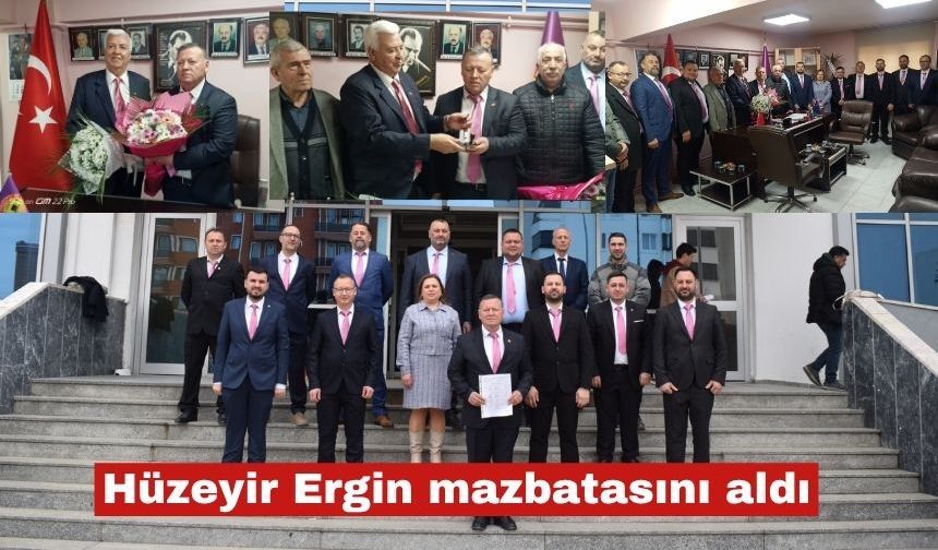 Hüzeyir Ergin mazbatasını aldı, devir teslim yapıldı