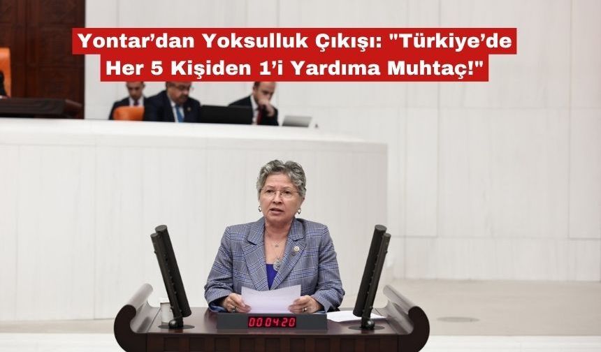 Nurten Yontar’dan Yoksulluk Çıkışı