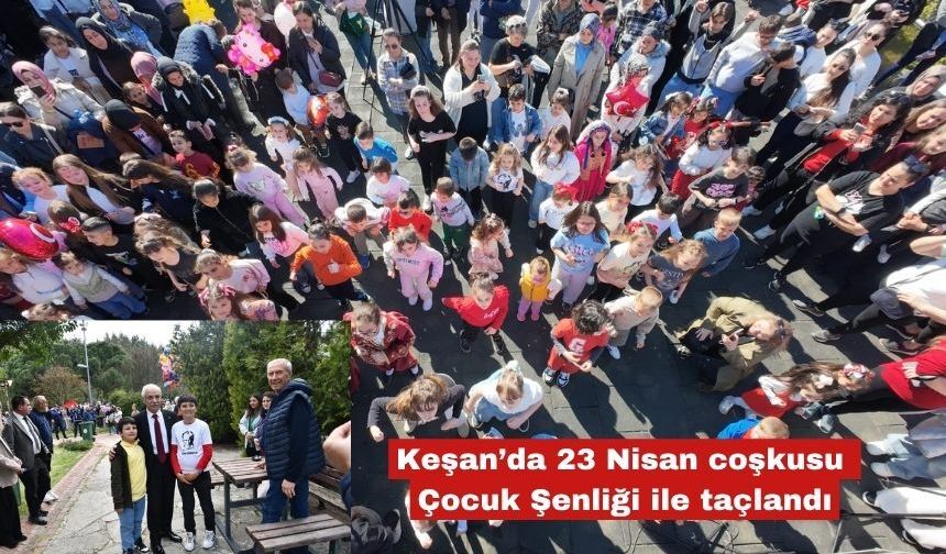 Keşan’da 23 Nisan coşkusu Çocuk Şenliği ile taçlandı