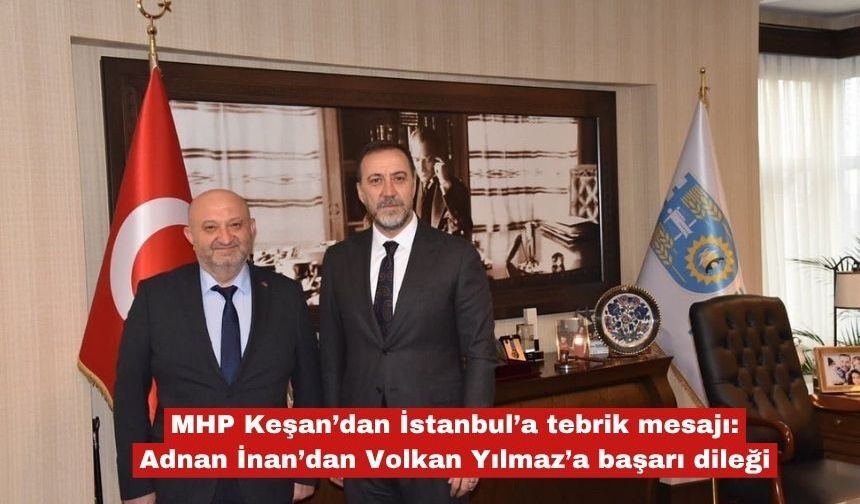 MHP Keşan’dan İstanbul’a tebrik mesajı