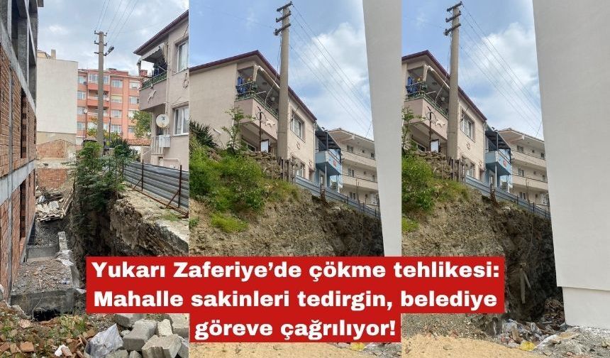 Yukarı Zaferiye’de çökme tehlikesi