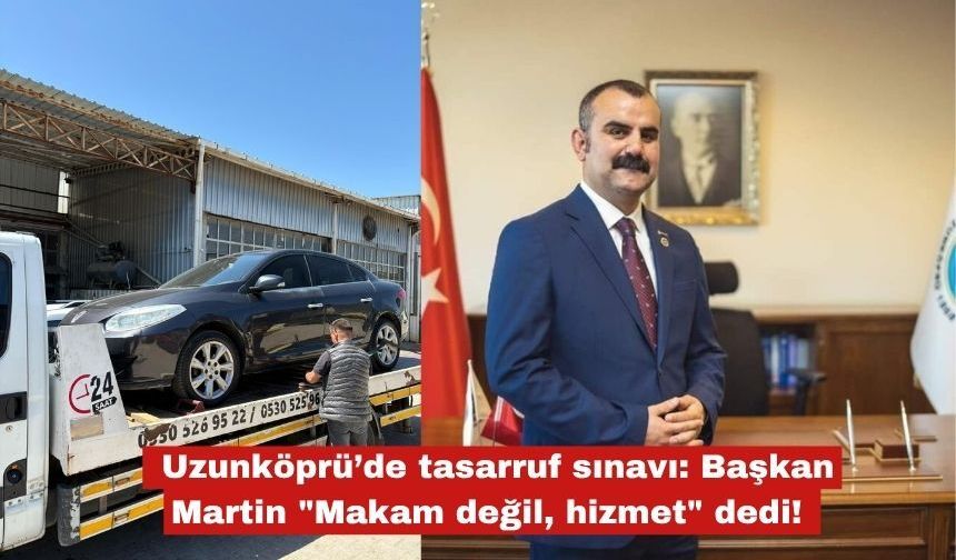 Uzunköprü’de Başkan Martin'den tasarruf sınavı