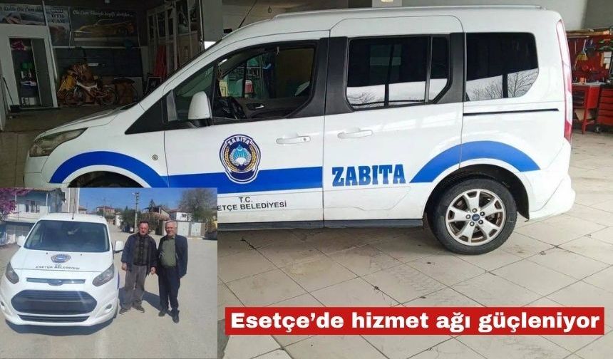 Esetçe’de hizmet ağı güçleniyor