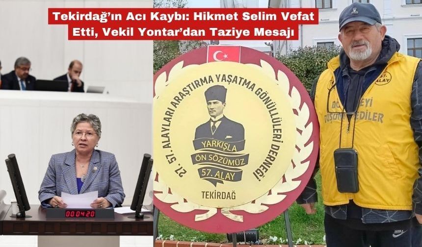 Tekirdağ’ın Acı Kaybı: Hikmet Selim Vefat Etti