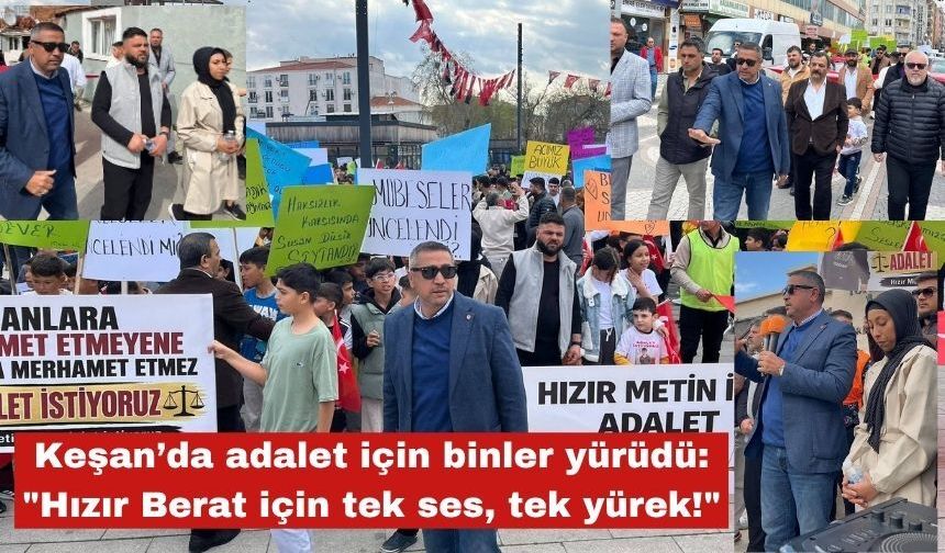 Keşan  "Hızır Berat için tek ses, tek yürek!"