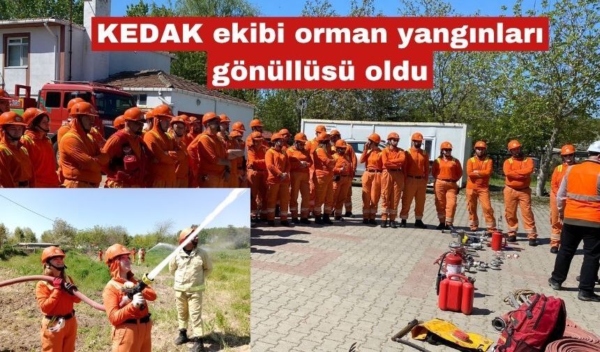KEDAK ekibi orman yangınları gönüllüsü oldu