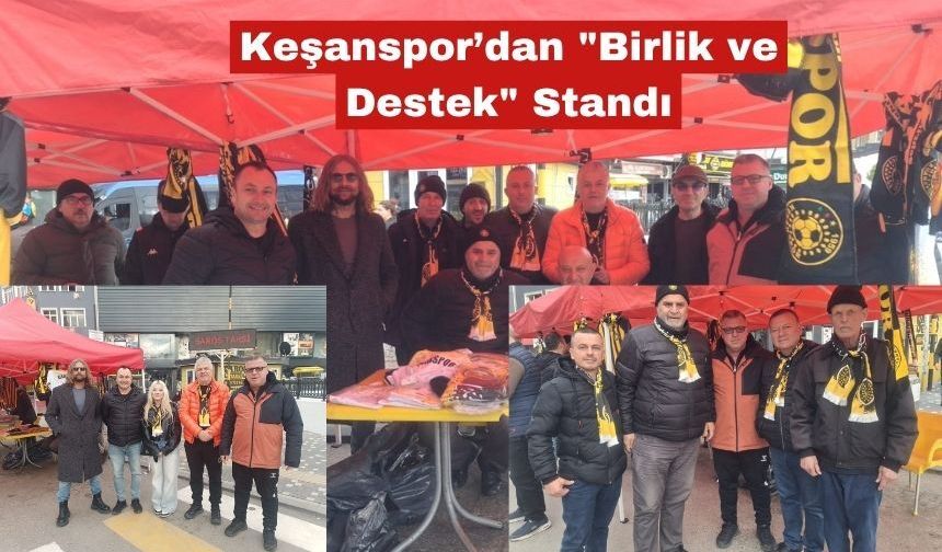 Keşanspor’dan "Birlik ve Destek" Standı