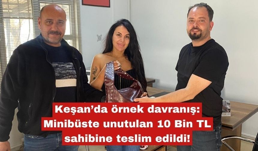 Keşan’daki minibüsçüden  örnek davranış