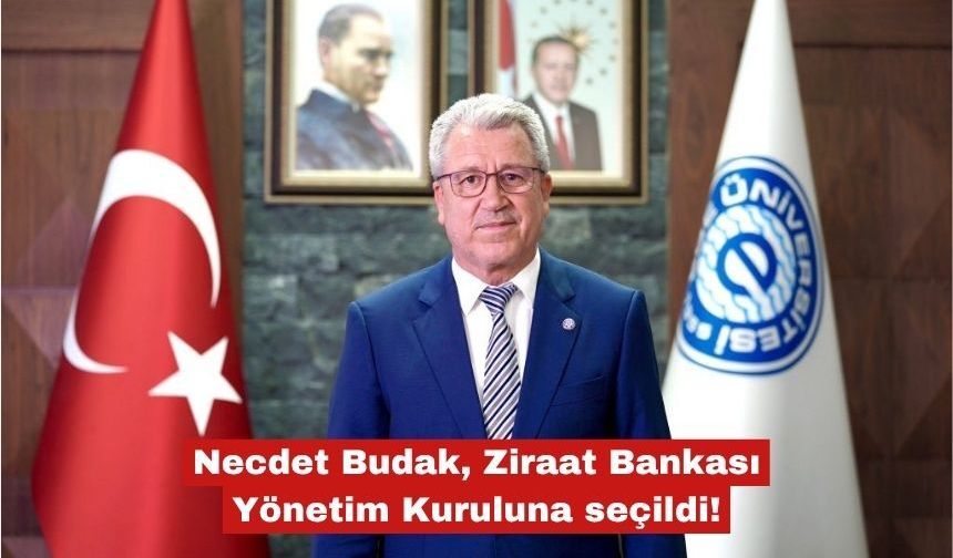 Necdet Budak, Ziraat Bankası Yönetim Kuruluna seçildi!