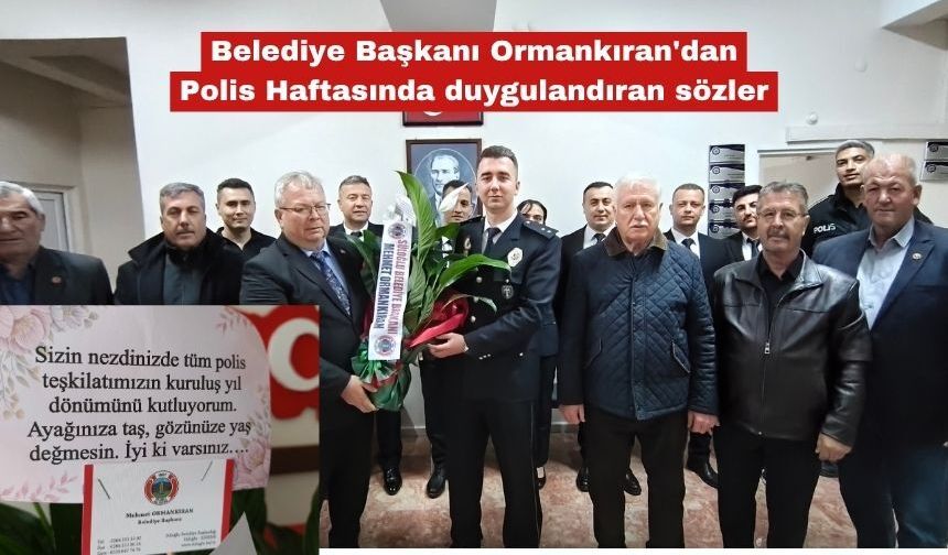 Ormankıran'dan Polis Haftasında duygulandıran sözler