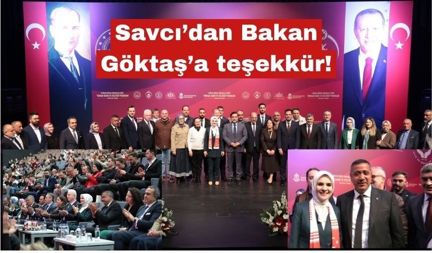 Savcı’dan Bakan Göktaş’a teşekkür!