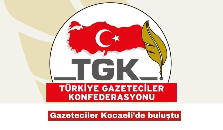 Gazeteciler Kocaeli’nde buluşuyor