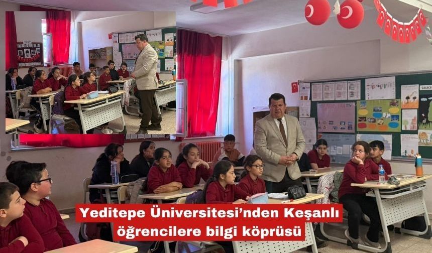 Yeditepe Üniversitesi’nden Keşanlı öğrencilere bilgi köprüsü