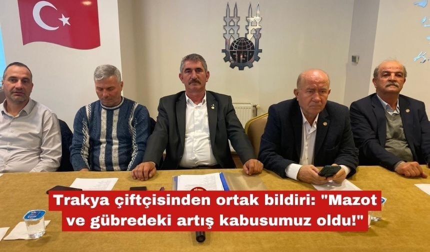 "Mazot ve gübredeki artış kabusumuz oldu!"