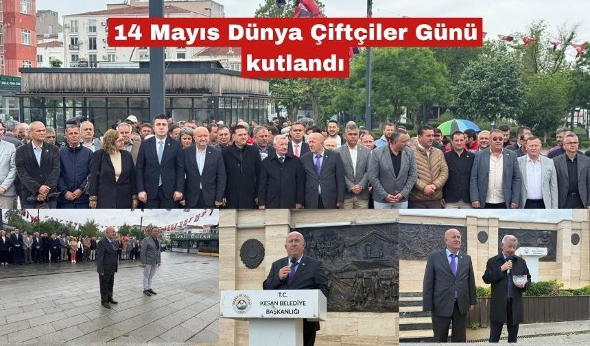 14 Mayıs Dünya Çiftçiler Günü kutlandı