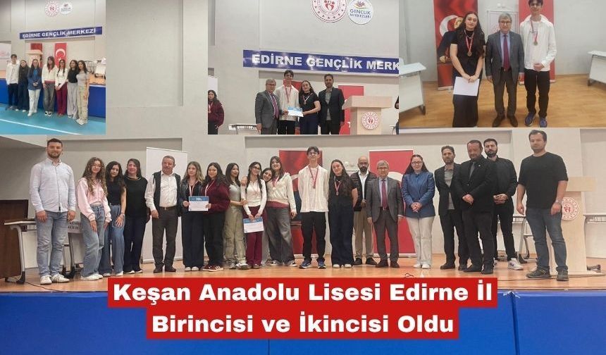 Keşan Anadolu Lisesi Edirne İl Birincisi ve İkincisi Oldu