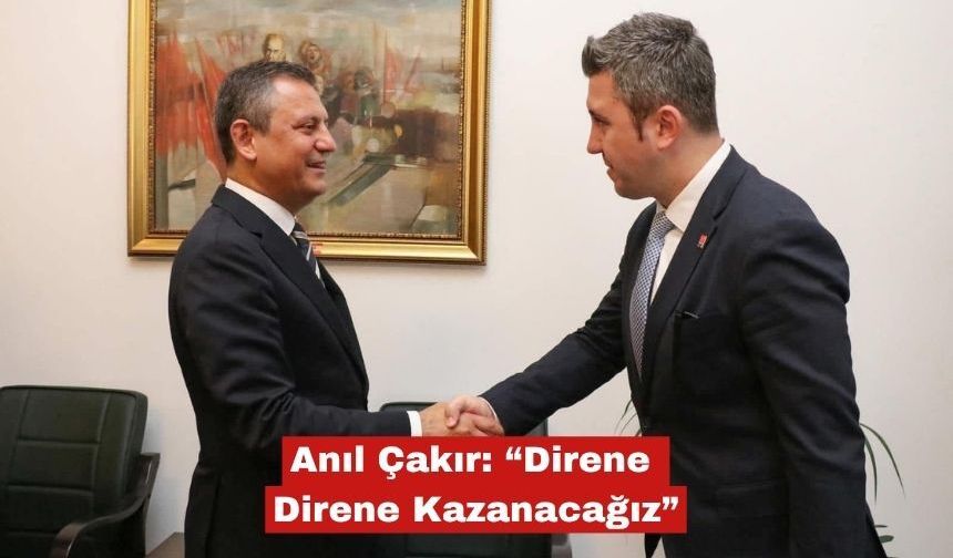 Anıl Çakır: “Direne Direne Kazanacağız”