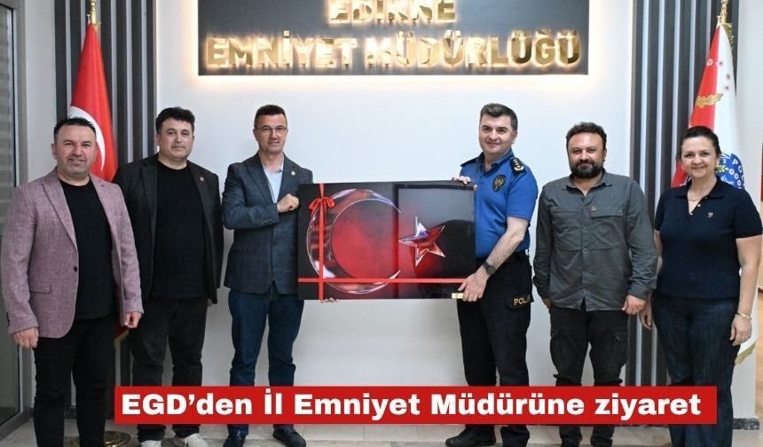 EGD'den İl Emniyet Müdürü'ne ziyaret