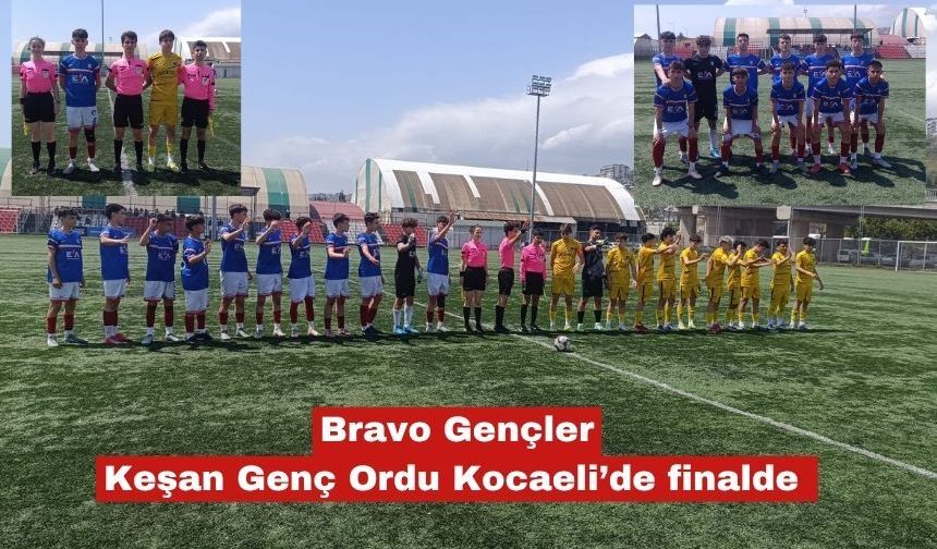 Keşan Genç Ordu Kocaeli'de finale adını yazdırdı