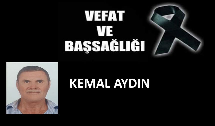 Kemal Aydın Vefat Etti