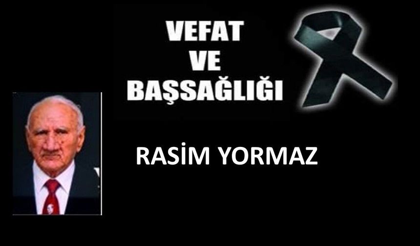 Rasim Yormaz vefat etti