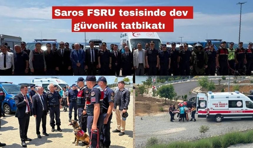 Saros FSRU tesisinde dev güvenlik tatbikatı