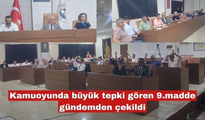 Kamuoyunda büyük tepki gören 9.madde gündemden çekildi