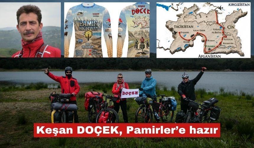 Keşan DOÇEK, Pamirler’e hazır halde