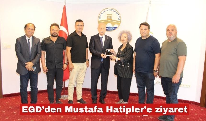 Edirne Gazeteciler Derneği’nden Rektör Hatipler’e ziyaret